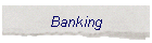 Banking